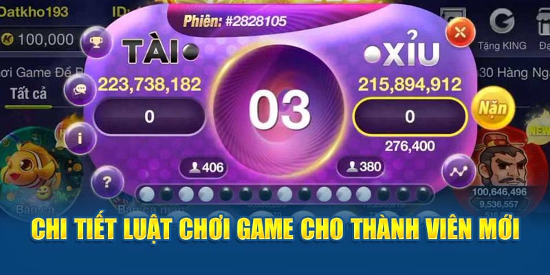 Chi tiết luật chơi game cho thành viên mới