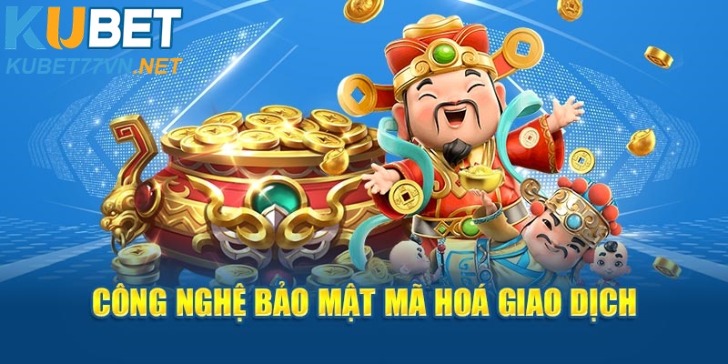 Công nghệ bảo mật mã hoá giao dịch 