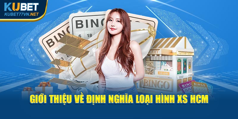 Giới thiệu về định nghĩa loại hình XS HCM