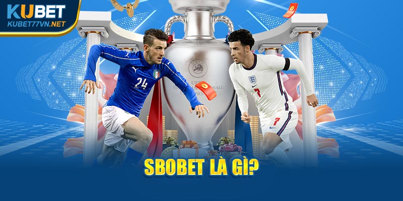 Sbobet là gì?