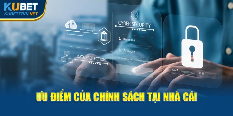 Ưu điểm của chính sách bảo mật