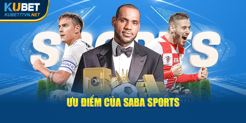 Ưu điểm của Saba sports